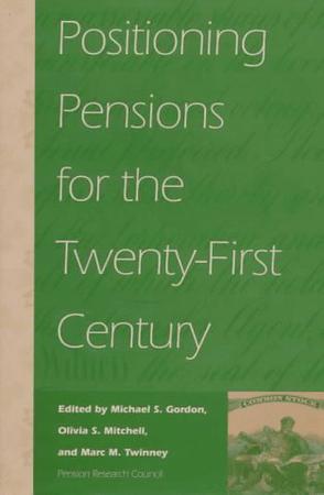 Positioning Pensions for the Twenty-first Century