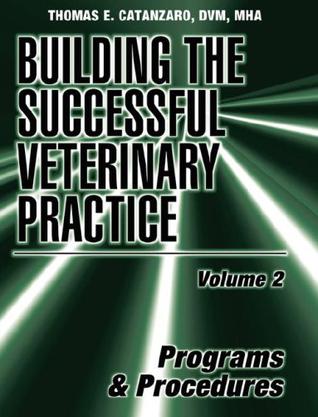 Building a Successful Veterinary Practice