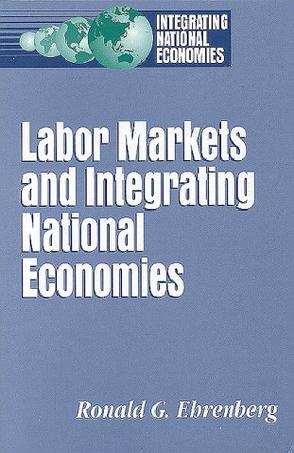 Labor Markets and Integrating National Economies