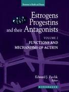 Estrogens Progestins and Their Antagonists