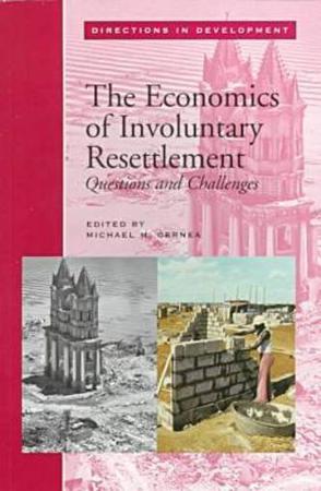 The Economics of Involuntary Resettlement