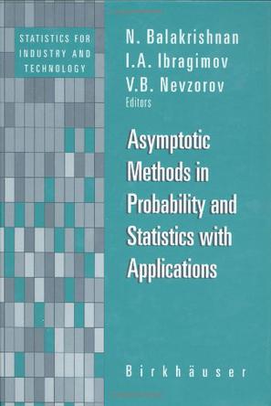 Asymptotic Methods in Probability and Statistics with Applications