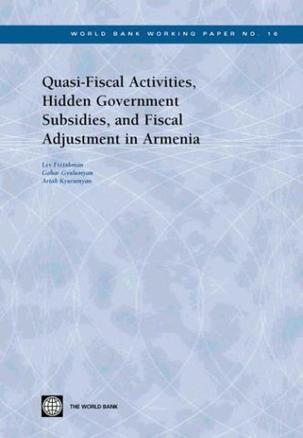 Quasi-Fiscal Activities, Hidden Government Subsidies, and Fiscal Adjustment in Armenia