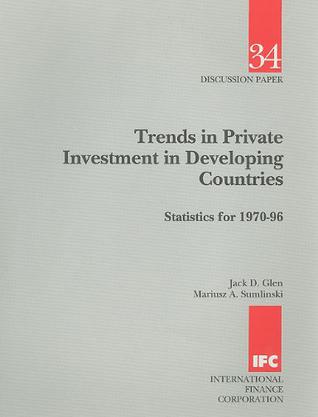 Trends in Private Investment in Developing Countries