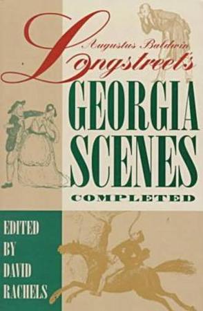 Augustus Baldwin Longstreet's "Georgia Scenes" Completed