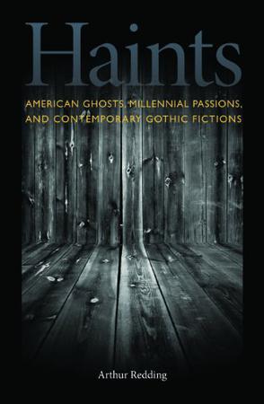 American Ghosts, Millennial Passions and Contemporary Gothic Fictions