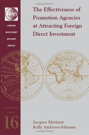 The Effectiveness of Promotion Agencies at Attracting Foreign Direct Investment