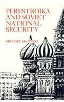Perestroika and Soviet National Security