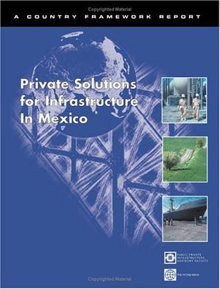 Private Solutions for Infrastructure in Mexico