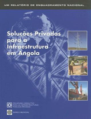 Solucoes Privadas Para A Infraestrutura Em Angola