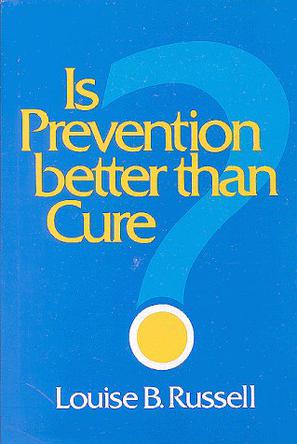 Is Prevention Better Than Cure?