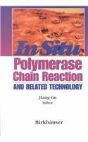"In Situ" Polymerase Chain Reaction and Related Technology