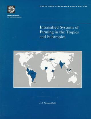 Intensified Systems of Farming in the Tropics and Subtropics