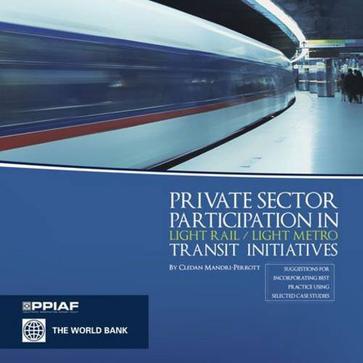 Private Sector Participation in Light Rail/light Metro Transit Initiatives