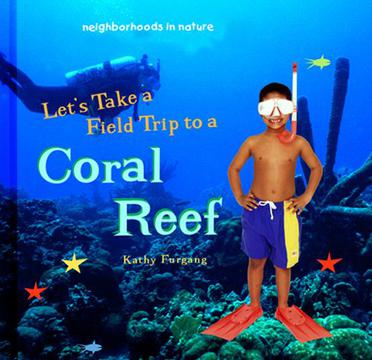 Let's Take a Field Trip to a Coral Reef