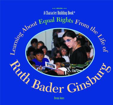 Learning about Equal Rights from the Life of Ruth Bader Ginsburg