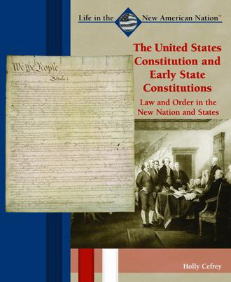 The United States Constitution and Early State Constitutions