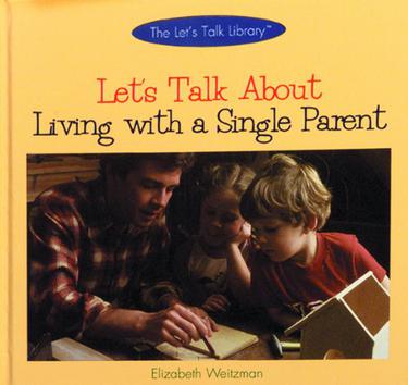 Let's Talk about Living with a Single Parent