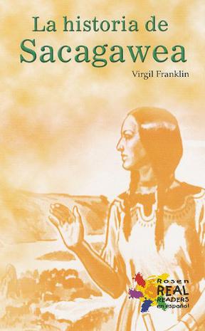 La Historia de Sacagawea = The Story of Sacagawea