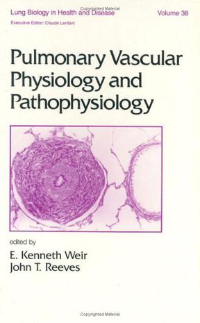 Pulmonary Vascular Physiology and Pathophysiology