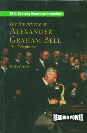 The Inventions of Alexander Graham Bell
