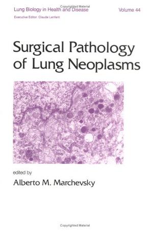 Surgical Pathology of Lung Neoplasms