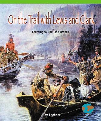 On the Trail with Lewis and Clark