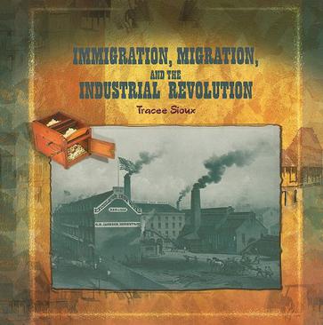 Immigration, Migration, and the Industrial Revolution