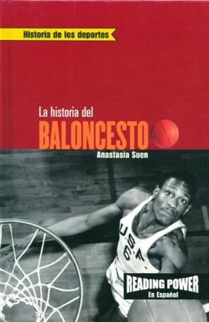 La Historia del Baloncesto = The Story of Basketball