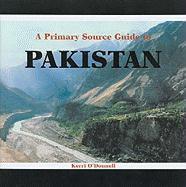 A Primary Source Guide to Pakistan