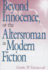 Beyond Innocence, or the Altersroman in Modern Fiction