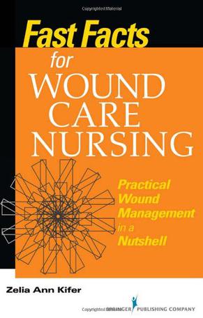 Fast Facts for the Wound Care Nurse