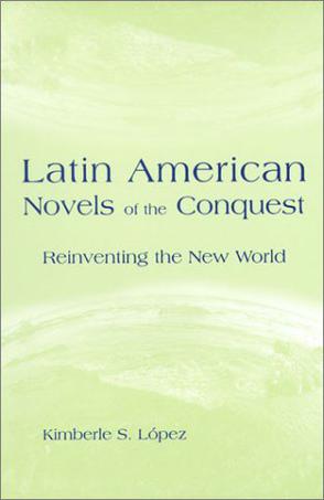 Latin American Novels of the Conquest