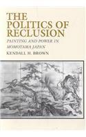 The Politics of Reclusion