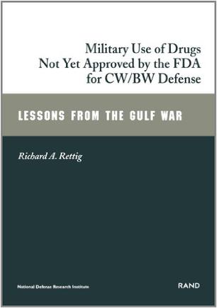The Military Use of Drugs Not Yet Approved by the FDA for CW/BW Defense