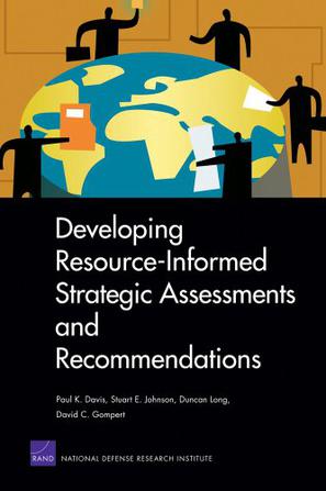 Developing Resource-informed Strategic Assessments and Recommendations