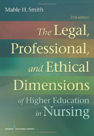 The Legal, Professional, and Ethical Dimensions of Higher Education in Nursing