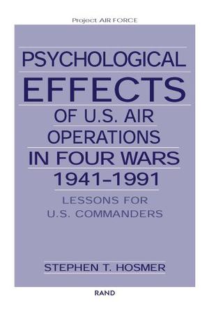 Psychological Effects of U.S. Air Operations in Four Wars, 1941-1991