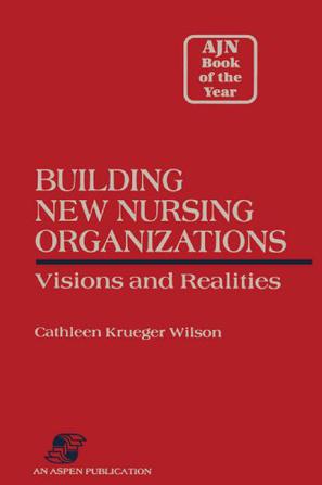 Building New Nursing Organizations