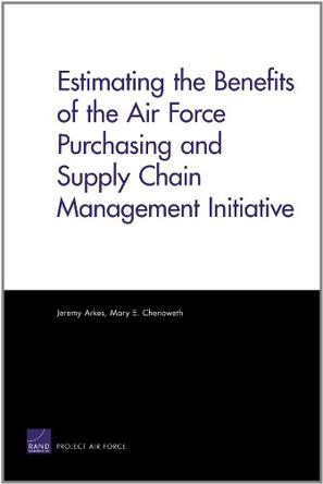 Estimating the Benefits of the Air Force Purchasing and Supply Chain Management Initiative