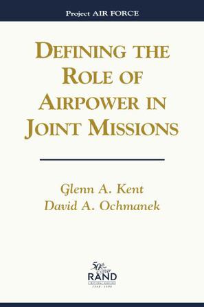 Defining the Role of Airpower in Joint Missions