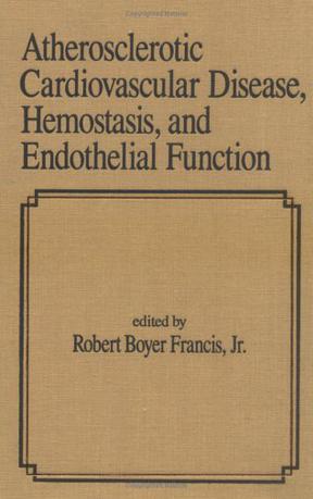 Atherosclerotic Cardiovascular Disease, Hemostasis, and Endothelial Function