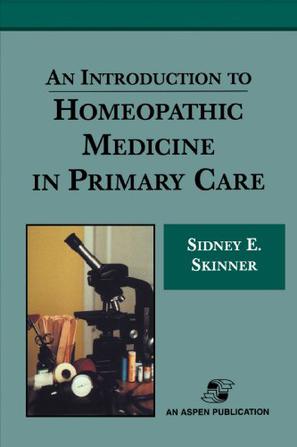 Introduction to Homeopathic Medicine in Primary Care