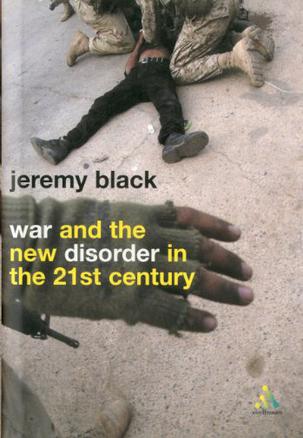 War and the New Disorder in the 21st Century
