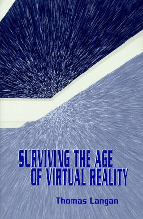 Surviving the Age of Virtual Reality