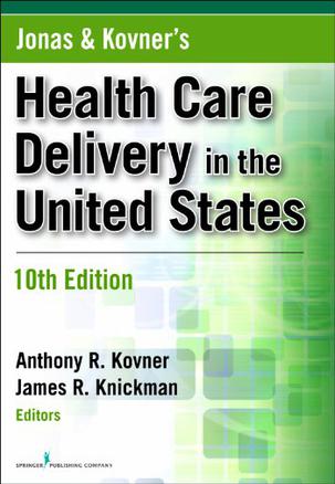 Jonas & Kovner's Health Care Delivery in the United States