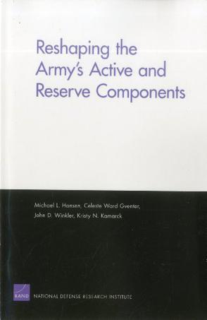 Reshaping the Army's Active and Reserve Components