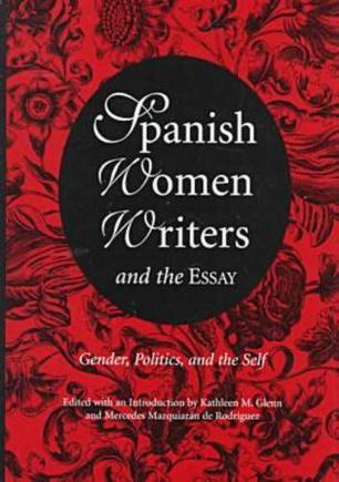 Spanish Women Writers and the Essay