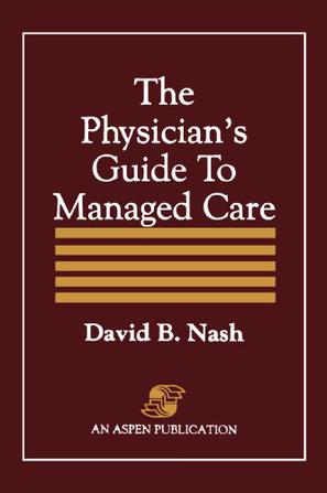 The Physician's Guide to Managed Care
