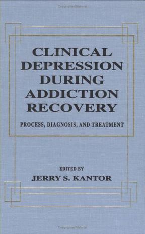 Clinical Depression During Addiction Recovery, Process, Diagnosis, and Treatment